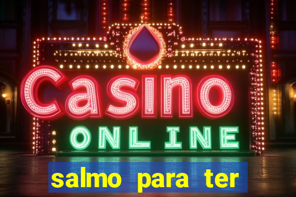 salmo para ter sorte em tudo